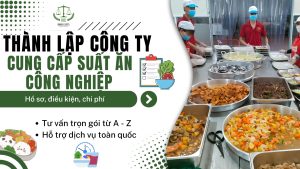thành lập công ty cung cấp suất ăn công nghiệp