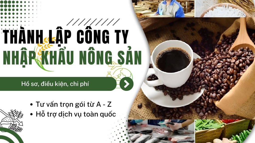 thành lập công ty nhập khẩu nông sản