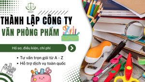 thành lập công ty văn phòng phẩm
