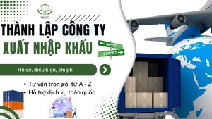thành lập công ty xuất nhập khẩu