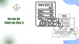 Hóa Đơn Khi Thành Lập Công Ty